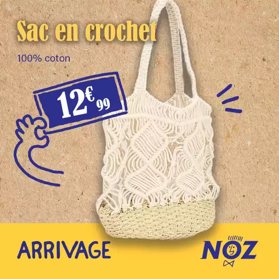 Catalogue Noz à Fouquières-lès-Béthune | ARRIVAGE Sac en crochet | 2025-07-23T00:00:00.000Z - 2025-07-31T00:00:00.000Z
