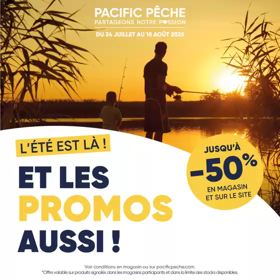 Catalogue Pacific Pêche à Chaponost | L’été est là ! Et les promos aussi ! | 2025-07-24T00:00:00.000Z - 2025-08-18T00:00:00.000Z