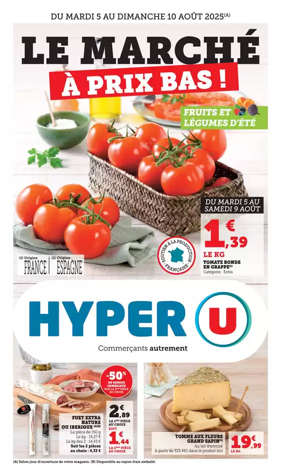 Catalogue Hyper U à Thoissey | Le marché à prix bas! | 2025-08-05T00:00:00.000Z - 2025-08-10T00:00:00.000Z