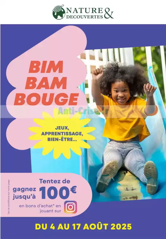 Catalogue Nature et Découvertes à Neuilly-sur-Seine | BIM BAM BOUGE | 2025-08-04T00:00:00.000Z - 2025-08-17T00:00:00.000Z