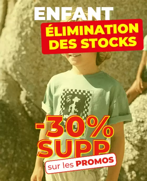 Elimination des stocks -30% SUPP sur les promos