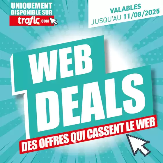 Découvrez nos webdeals Trafic