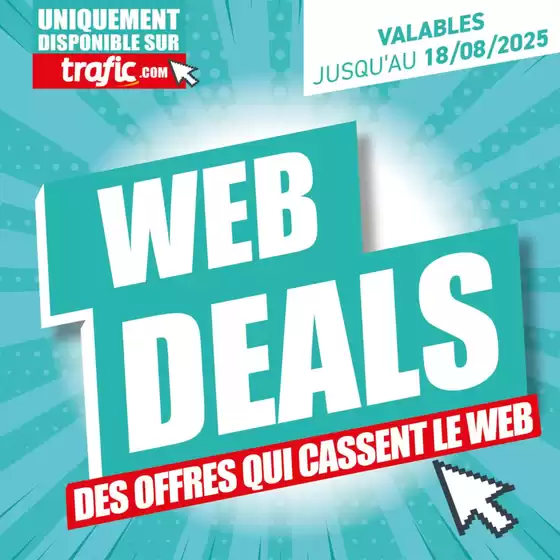 Catalogue Trafic à Quarouble | Offres web exclusives à prix cassés | 2025-08-12T00:00:00.000Z - 2025-08-18T00:00:00.000Z