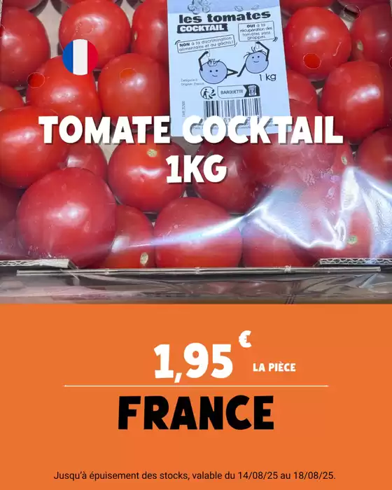 Offre valable du jeudi 14/08 au lundi 18/08.