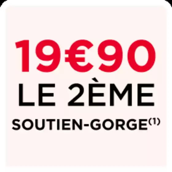 19€90 le 2ème soutien-gorge