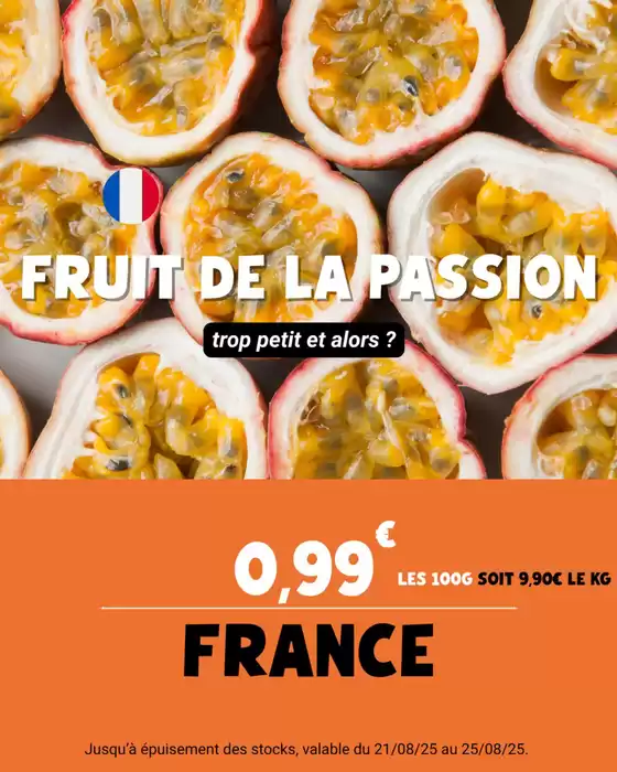 Offre valable du jeudi 21/08 au lundi 25/08.