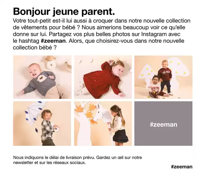 Ils grandissent vite. Profitez-en.