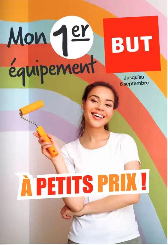 Catalogue BUT à Sainte-Gemmes-d'Andigné | But Num06 Cata 1er Equipement Mtq | 2025-08-25T00:00:00.000Z - 2025-09-06T00:00:00.000Z