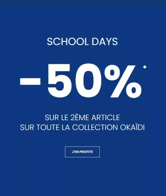 Catalogue Okaïdi à Nice | SCHOOL DAYS | 2025-08-26T00:00:00.000Z - 2025-09-03T00:00:00.000Z