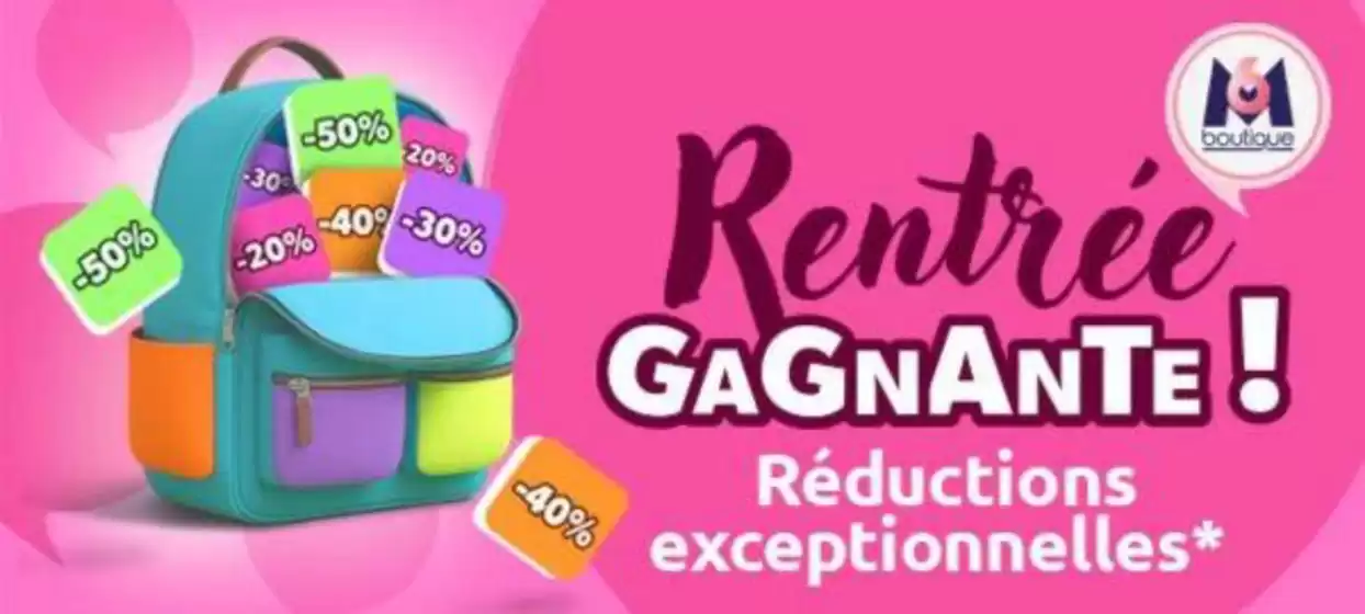 Catalogue M6 Boutique à Maxilly-sur-Léman | Rentrée gagnante | 2025-09-01T00:00:00.000Z - 2025-09-30T00:00:00.000Z