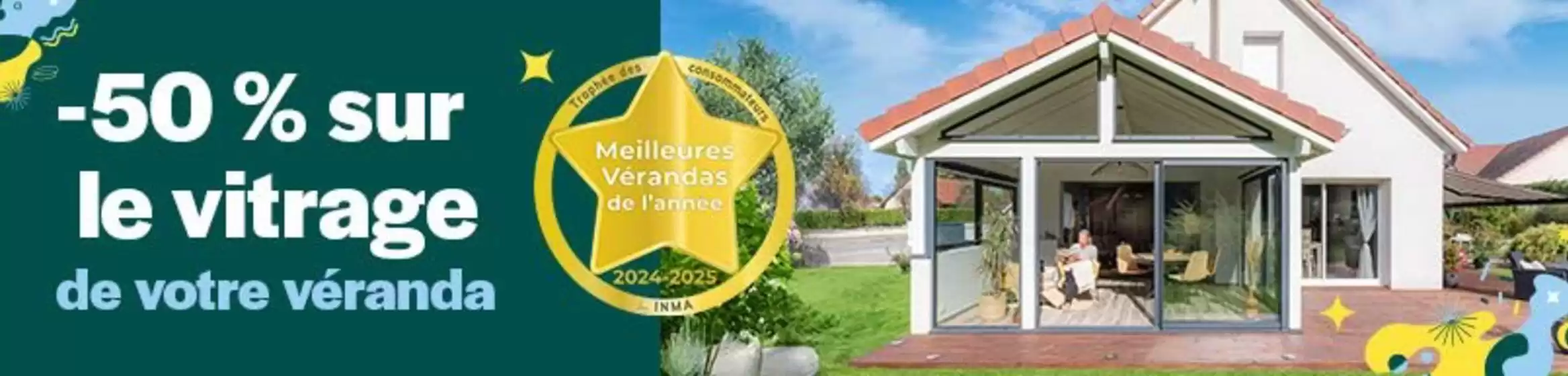 - 50% de remise sur le vitrage de votre véranda !