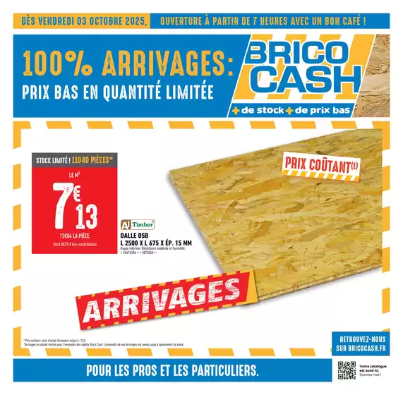 Catalogue Brico Cash à Sète | C’est le moment de profiter des nouveaux arrivages Brico Cash ! | 2025-10-03T00:00:00.000Z - 2025-10-16T00:00:00.000Z