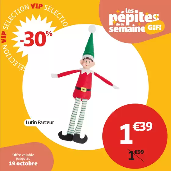 Et profitez également d'une sélection de produits à PRIX FOUS, du 15 au 19 octobre uniquement !