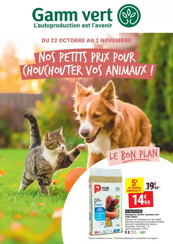 Catalogue Gamm vert | Nos petits prix pour chouchouter vos animaux ! | 2025-10-22T00:00:00.000Z - 2025-11-02T00:00:00.000Z