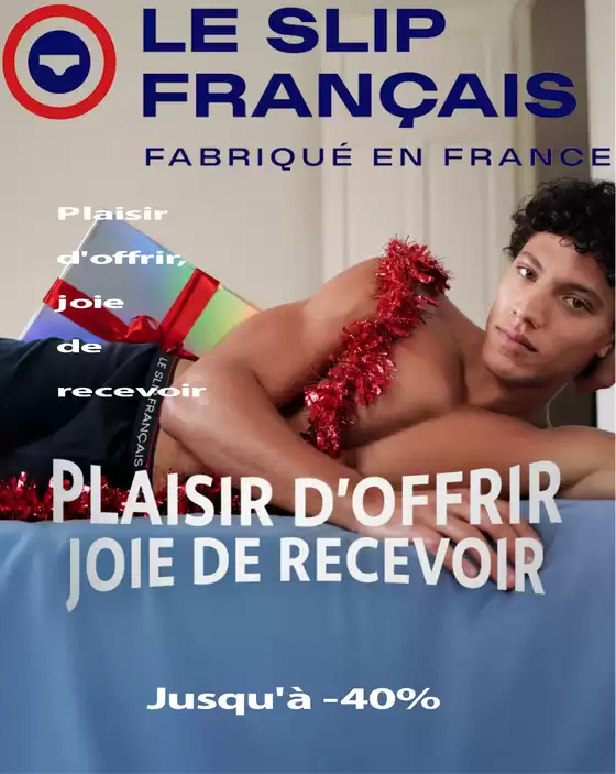 Catalogue Le Slip Français à Nice | Plaisir d'offrir, joie de recevoir Jusqu'à -40% | 2025-11-03T00:00:00.000Z - 2025-11-30T00:00:00.000Z