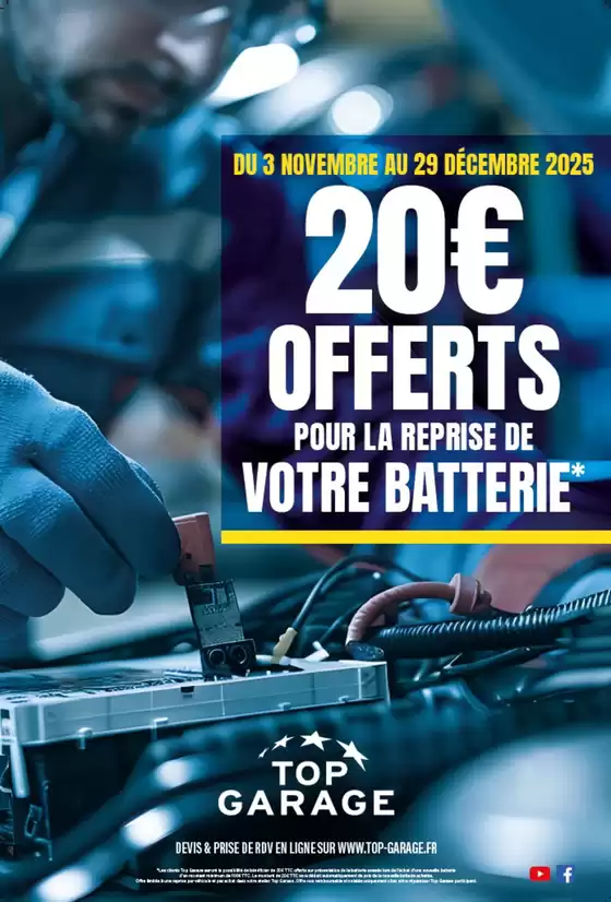 Catalogue Top Garage à Chelles (Seine et Marne) | Chez Top Garage, du 3 novembre au 29 décembre, nous vous offrons 20 € pour la reprise de votre batterie usagée* ! | 2025-11-03T00:00:00.000Z - 2025-12-29T00:00:00.000Z