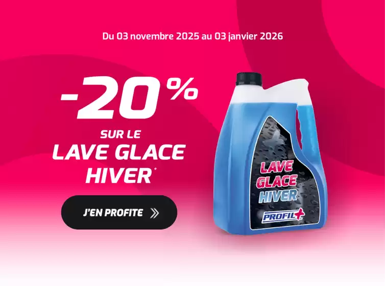 Catalogue Profil Plus à Meaux | Promo entretien : -20% sur le lave-glace hiver ! | 2025-11-04T00:00:00.000Z - 2026-01-03T00:00:00.000Z