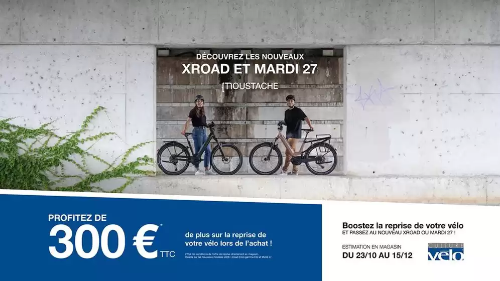 Catalogue Culture Vélo à L'Isle-d'Abeau | Reprise de votre vélo +300€ pour l’achat d’un Moustache* ! | 2025-11-04T00:00:00.000Z - 2025-12-15T00:00:00.000Z