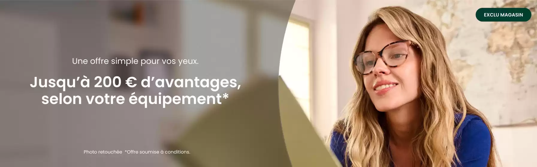 Catalogue Générale Optique à Conflans-Sainte-Honorine | Jusqu'à 200 € d'avantages, selon votre équipement | 2025-11-07T00:00:00.000Z - 2025-12-12T00:00:00.000Z