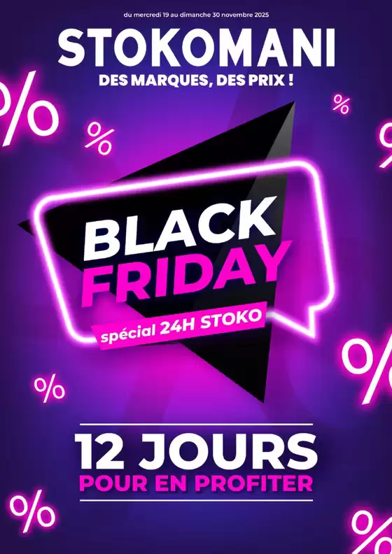 Catalogue Stokomani à  | Black Friday | 2025-11-18T00:00:00.000Z - 2025-11-30T00:00:00.000Z