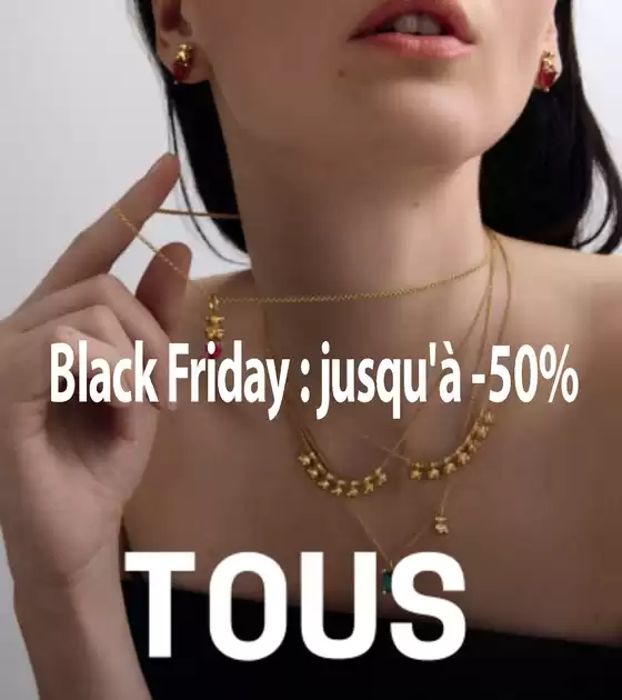 Catalogue TOUS à Épernay | Black Friday : jusqu'à -50% | 2025-11-21T00:00:00.000Z - 2025-12-07T00:00:00.000Z