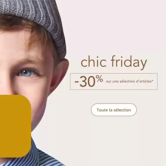 Catalogue Jacadi | Chic Friday | 2025-11-25T00:00:00.000Z - 2025-12-01T00:00:00.000Z