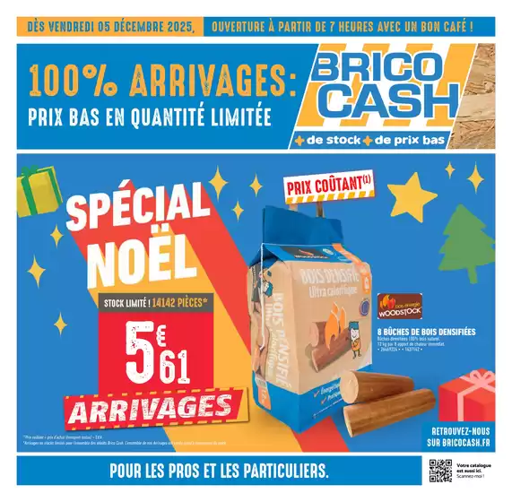 Catalogue Brico Cash | Arrivages spécial Noël ! | 2025-12-05T00:00:00.000Z - 2025-12-18T00:00:00.000Z