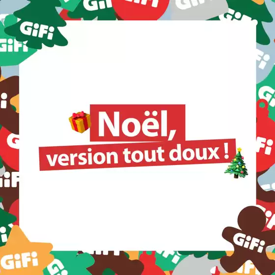 Catalogue Gifi à Nîmes | Le confort version Noël : simple, doux, parfait  | 2025-12-02T00:00:00.000Z - 2025-12-09T00:00:00.000Z