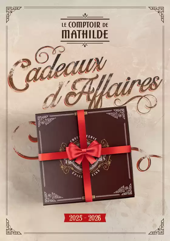Catalogue Le Comptoir de Mathilde à Metz | Cadeaux d'Affaires | 2025-12-02T00:00:00.000Z - 2026-05-31T00:00:00.000Z