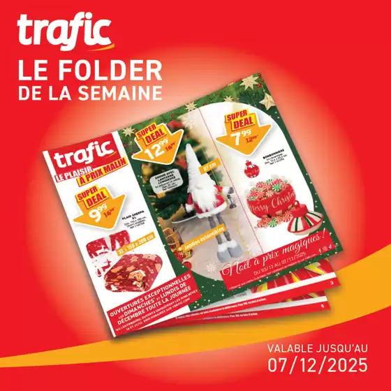 Catalogue Trafic à Courthézon | NOUVEAU FOLDER DISPONIBLE ! | 2025-12-03T00:00:00.000Z - 2025-12-07T00:00:00.000Z