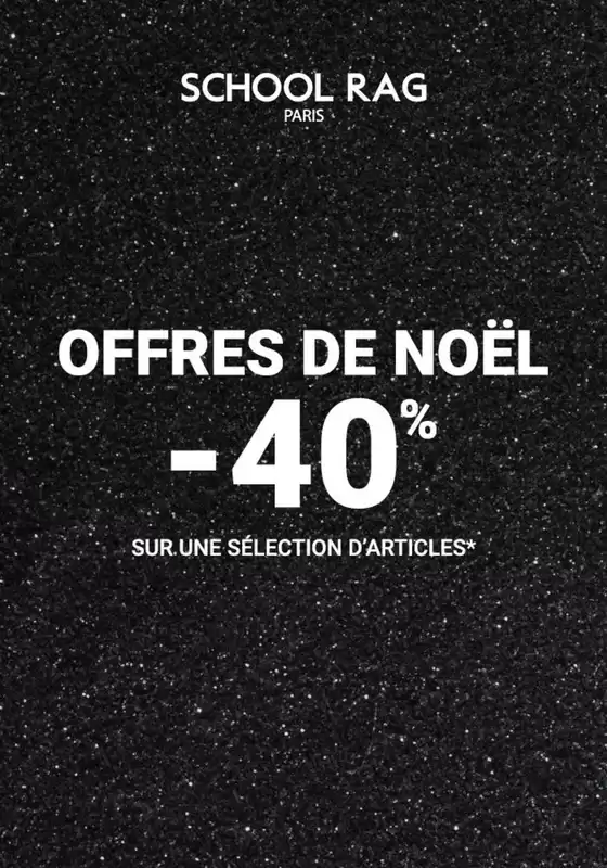 Catalogue School Rag à Avignon | Offres de Noël | 2025-12-04T00:00:00.000Z - 2025-12-31T00:00:00.000Z