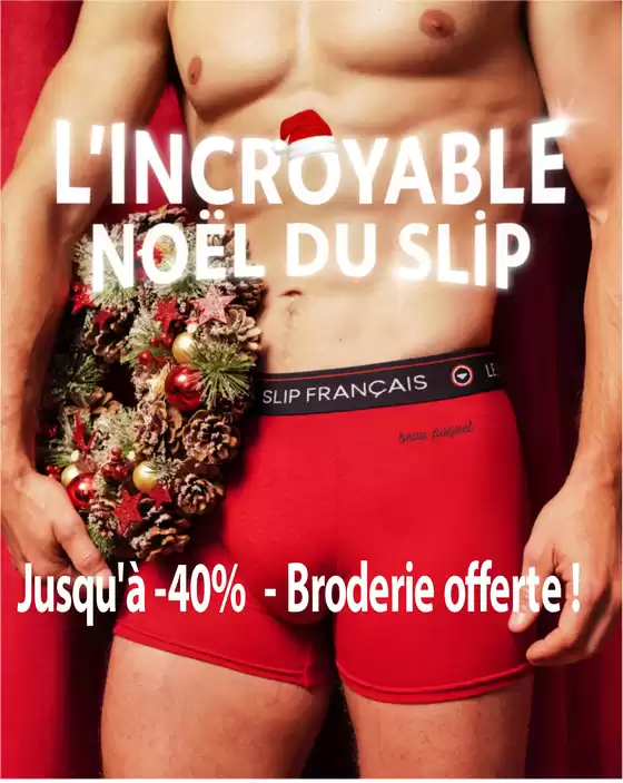 Catalogue Le Slip Français à Sceaux (Hauts de Seine) | Jusqu'à -40% - Broderie offerte ! | 2025-12-09T00:00:00.000Z - 2025-12-31T00:00:00.000Z