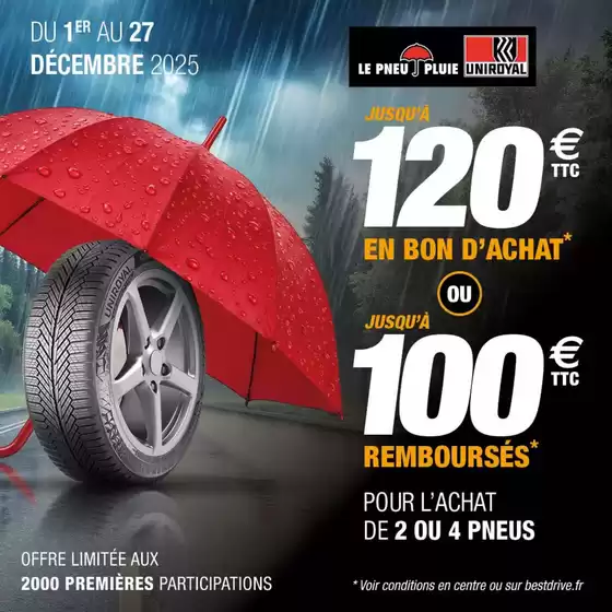 Catalogue Bestdrive à Saint-Sébastien-sur-Loire | JUSQU'A 120€ EN BON D'ACHAT ET 100€ REMBOURSES SUR VOS PNEUS UNIROYAL | 2025-12-09T00:00:00.000Z - 2025-12-27T00:00:00.000Z