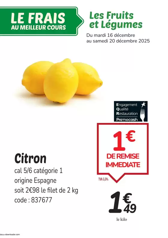 Catalogue Promocash à | Les fruits et legumes | 2025-12-16T00:00:00.000Z - 2025-12-20T00:00:00.000Z