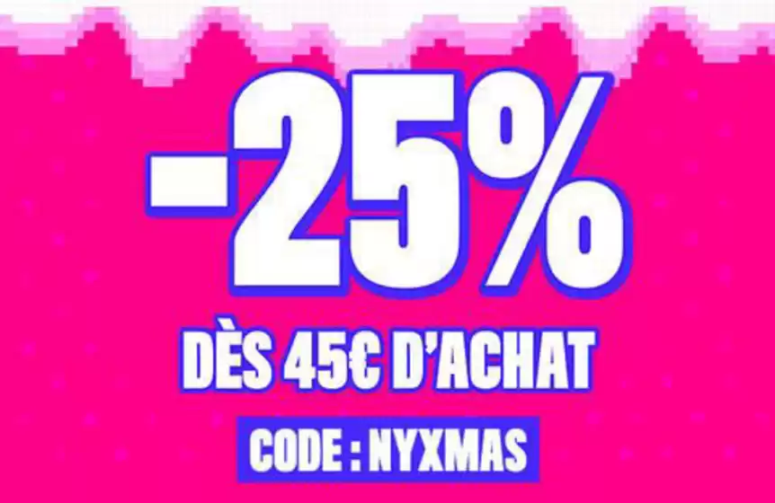 Catalogue NYX Professional Makeup à L'Isle-sur-la-Sorgue | -25% DÈS 45C D'ACHAT | 2025-12-16T00:00:00.000Z - 2025-12-19T00:00:00.000Z