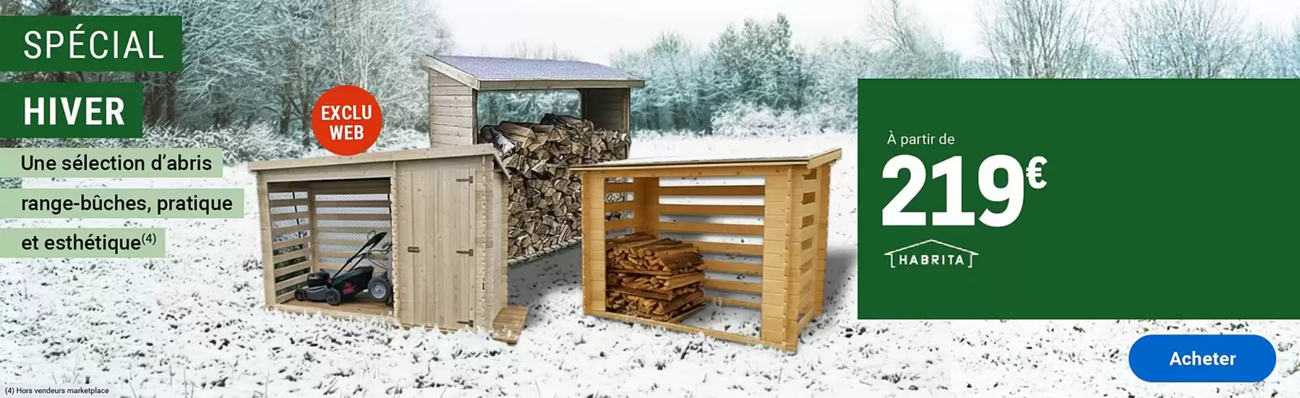 Catalogue E.Leclerc Jardi à Calais | Spécial hiver : les abris range-bûches | 2025-12-22T00:00:00.000Z - 2026-01-11T00:00:00.000Z