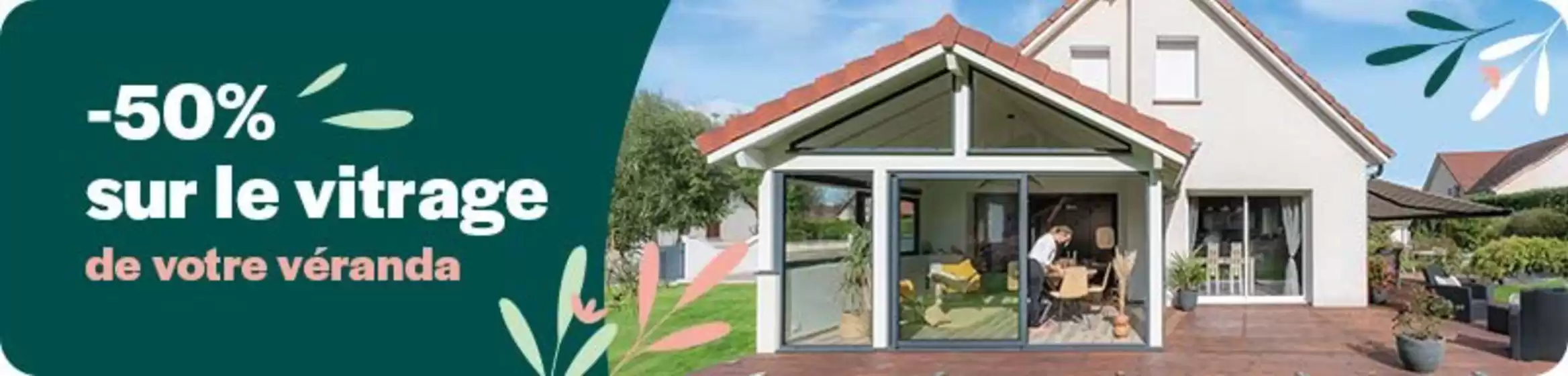 Catalogue Vie & Véranda à Noyelles-Godault | -50% sur le vitrage de votre véranda ! | 2026-01-08T00:00:00.000Z - 2026-02-15T00:00:00.000Z