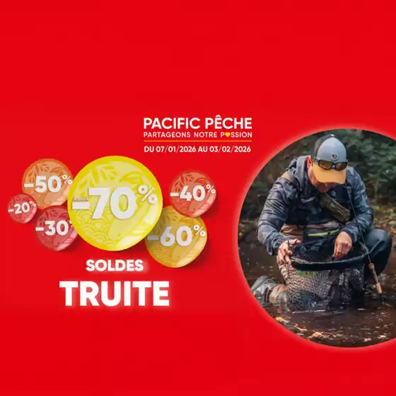Catalogue Pacific Pêche | Préparer déjà l'ouverture avec des soldes également sur le rayon TRUITE ! | 2026-01-13T00:00:00.000Z - 2026-02-03T00:00:00.000Z
