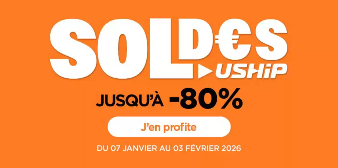 Catalogue Uship | SOLDES jusqu'à -80 % | 2026-01-14T00:00:00.000Z - 2026-02-03T00:00:00.000Z
