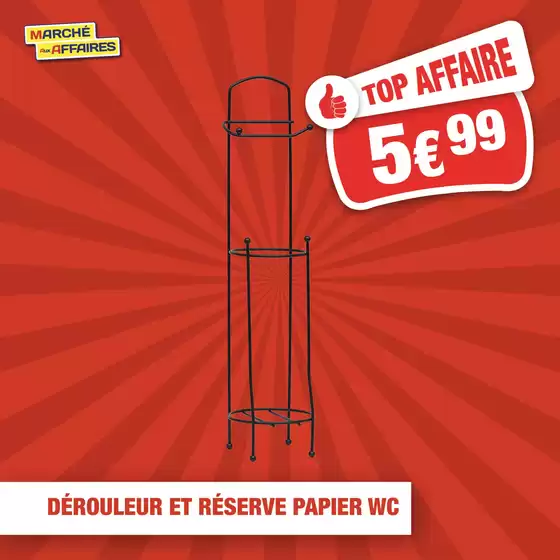 Catalogue Marché aux Affaires à Marseille | Optimisez votre espace, même les plus petits coins à petits prix !  | 2026-01-19T00:00:00.000Z - 2026-02-03T00:00:00.000Z