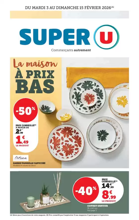 Catalogue Super U | La maison à prix bas | 2026-02-10T00:00:00.000Z - 2026-02-15T00:00:00.000Z