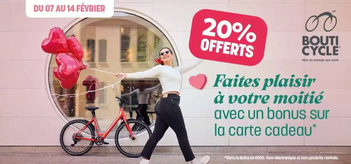 Catalogue Bouticycle à Fagnières | Pour la Saint-Valentin : 20% en plus sur la carte cadeau ! | 2026-02-11T00:00:00.000Z - 2026-02-14T00:00:00.000Z
