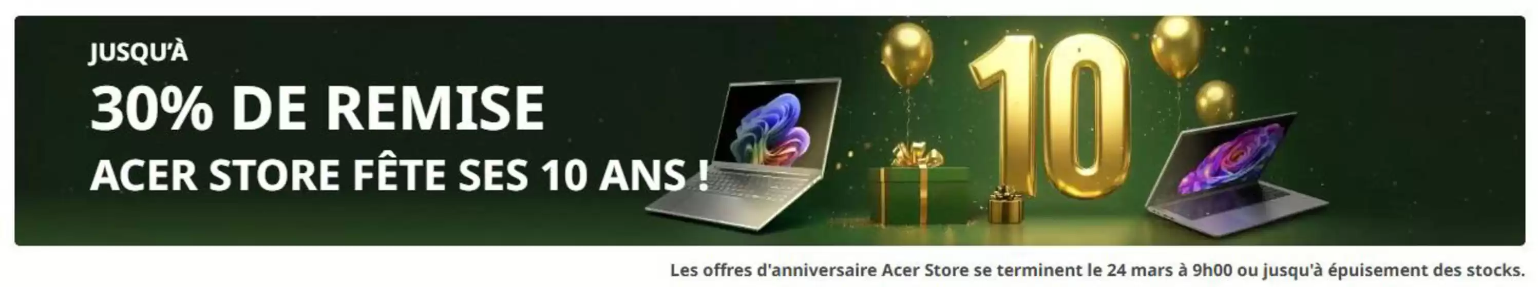 Catalogue Acer à Troarn | JUSQU'À 30% DE REMISE ACER STORE FÊTE SES 10 ANS! | 2026-02-18T00:00:00.000Z - 2026-03-24T00:00:00.000Z