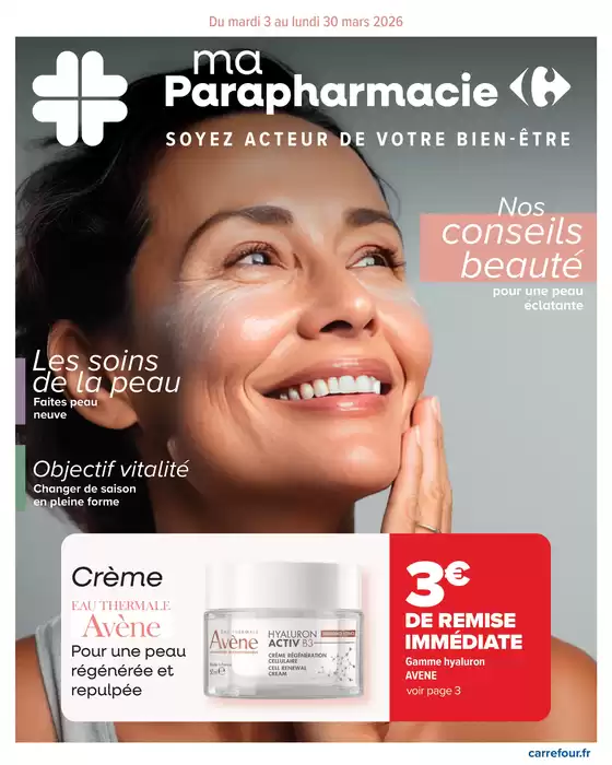 Catalogue Carrefour à Paris | PARAPHARMARCIE BEAUTÉ SANTÉ BIEN-ÊTRE | 2026-03-03T00:00:00.000Z - 2026-03-30T00:00:00.000Z