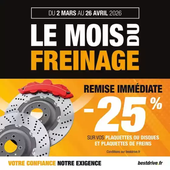 Catalogue Bestdrive | LE MOIS DU FREINAGE | 25% DE REMISE IMMEDIATE SUR LES DISQUES ET/OU PLAQUETTES | 2026-03-02T00:00:00.000Z - 2026-04-26T00:00:00.000Z