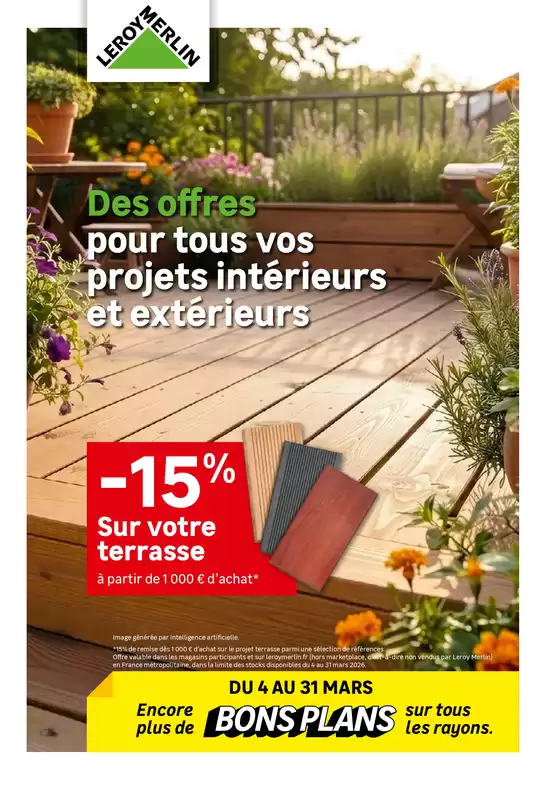 Catalogue Leroy Merlin | Des offres pour tous vos projets intérieurs et extérieurs | 2026-03-05T00:00:00.000Z - 2026-03-31T00:00:00.000Z