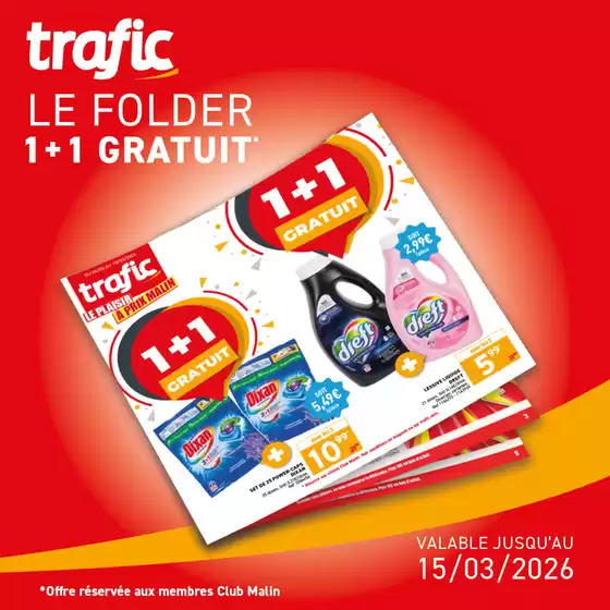 Catalogue Trafic à Holtzheim | 1 acheté = 1 offert... on double les produits, pas l'addition ! | 2026-03-05T00:00:00.000Z - 2026-03-15T00:00:00.000Z