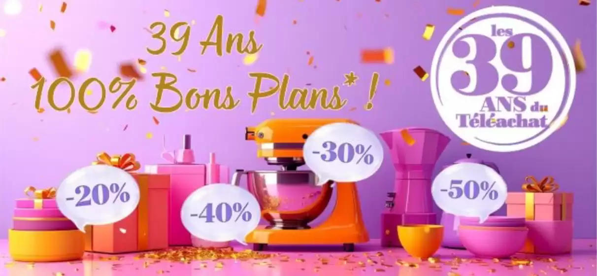 Catalogue Teleshopping à Rambouillet | Prix anniversaire 39 ans | 2026-03-05T00:00:00.000Z - 2026-03-30T00:00:00.000Z