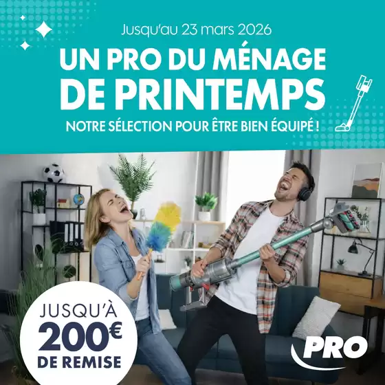 Catalogue PRO&Cie à Cluses | Ménage de printemps : jusqu'à 200€ de remise ! | 2026-03-12T00:00:00.000Z - 2026-03-23T00:00:00.000Z
