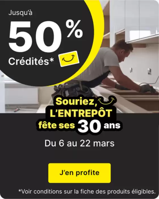 Catalogue L'Entrepôt Du Bricolage à Paris | Jusqu'à 50% Crédités | 2026-03-13T00:00:00.000Z - 2026-03-22T00:00:00.000Z